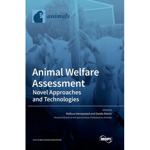 Animal Welfare Assessment: Novel Approaches and Technologies