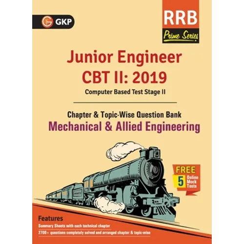 RRB (Railway Recruitment Board) Prime Series 2019: Junior Engineer CBT 2 - Chapter-wise and Topic-Wise Question Bank - Mechanical & Allied Engineering