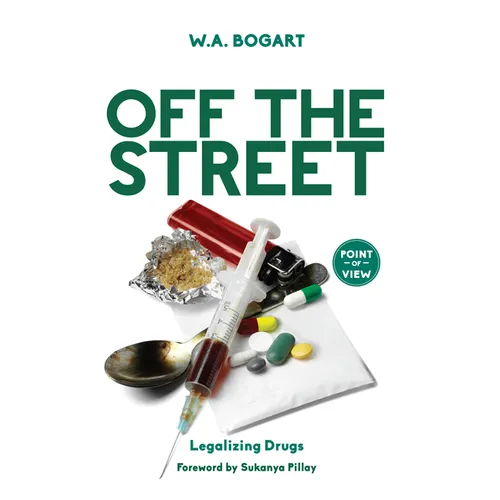 Off the Street: Legalizing Drugs