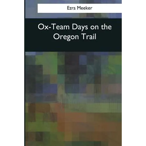 Ox-Team Days on the Oregon Trail