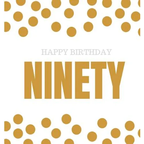 Happy 90th Birthday Guest Book (Hardcover): Happy 90th Birthday Guest book, party and birthday celebrations decor, memory book, ninety birthday, happy