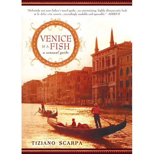 Venice Is a Fish: A Sensual Guide
