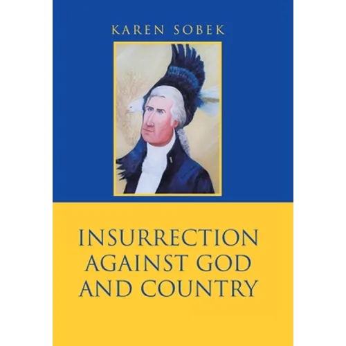 Insurrection Against God and Country