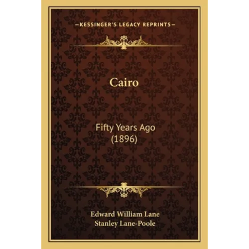 Cairo: Fifty Years Ago (1896)