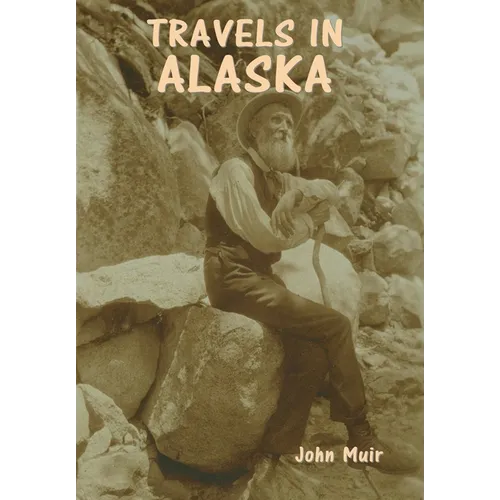Travels in Alaska