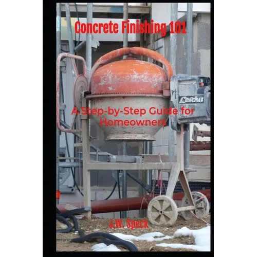 Concrete Finishing 101: A Step-by-Step Guide for Homeowners