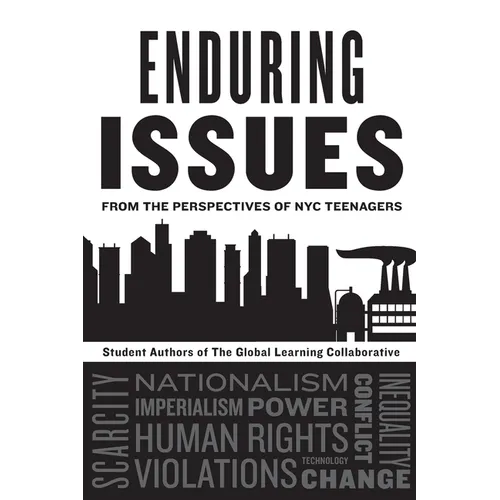 Enduring Issues from the Perspectives of NYC Teenagers: Student Authors of The Global Learning Collaborative