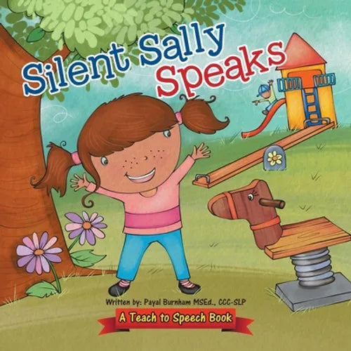Silent Sally Speaks: A Teach to Speech Book