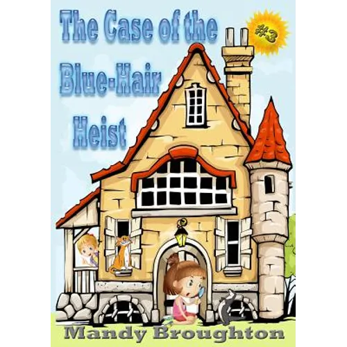 The Case of the Blue-Hair Heist: #3