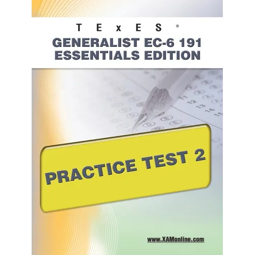TExES Generalist Ec-6 191 Essentials Edition Practice Test 2