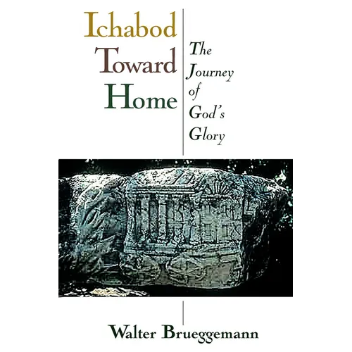 Ichabod Toward Home: The Journey of God's Glory
