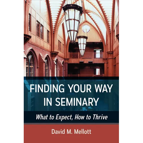 Finding Your Way in Seminary