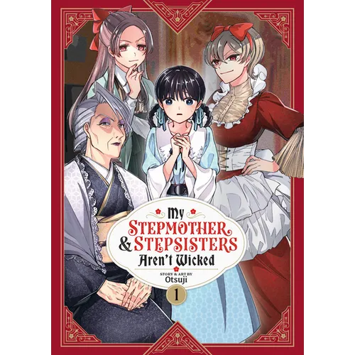 My Stepmother and Stepsisters Aren't Wicked Vol. 1
