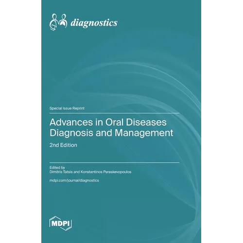 Advances in Oral Diseases Diagnosis and Management: 2nd Edition