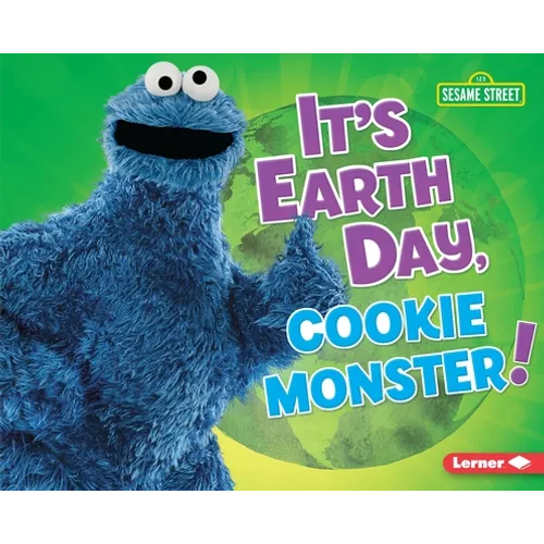 It's Earth Day, Cookie Monster!