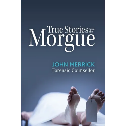 True Stories from the Morgue