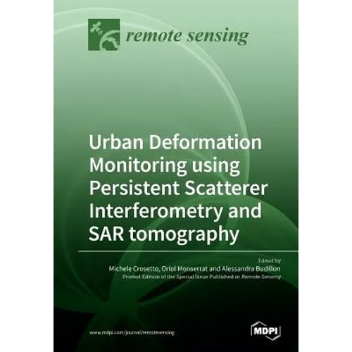 Urban Deformation Monitoring using Persistent Scatterer Interferometry and SAR tomography