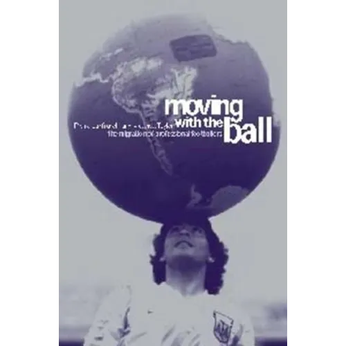 Moving with the Ball: The Migration of Professional Footballers