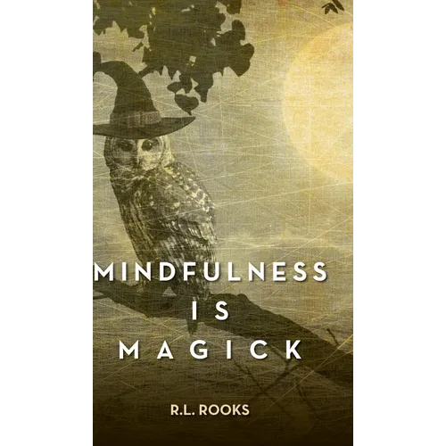 Mindfulness is Magick