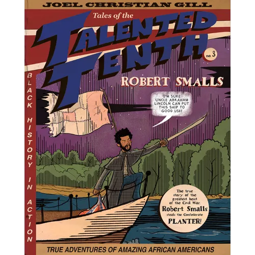Robert Smalls: Tales of the Talented Tenth, No. 3 Volume 3
