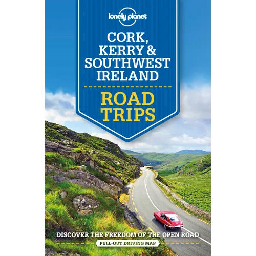 Lonely Planet Cork, Kerry & Southwest Ireland Road Trips