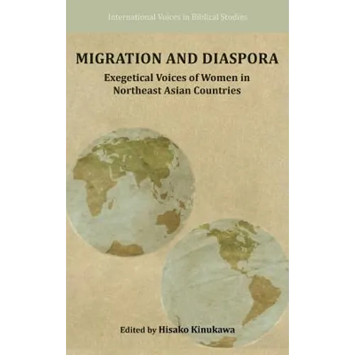 Migration and Diaspora: Exegetical Voices of Women in Northeast Asian Countries