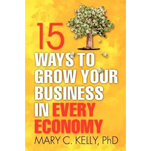15 Ways to Grow Your Business in Every Economy