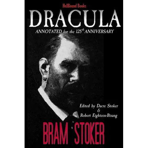 Dracula: Annotated for the 125th Anniversary