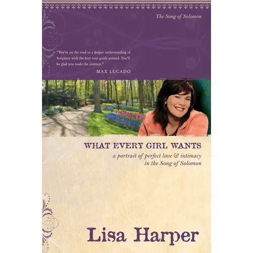 What Every Girl Wants: A Portrait of Perfect Love and Intimacy in the Song of Solomon