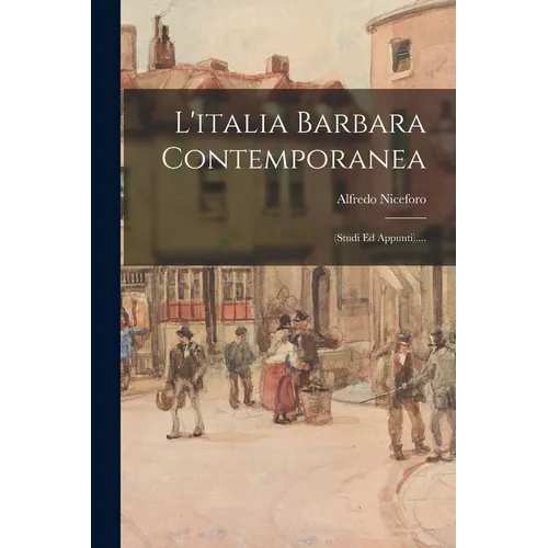 L'italia Barbara Contemporanea: (studi Ed Appunti)....
