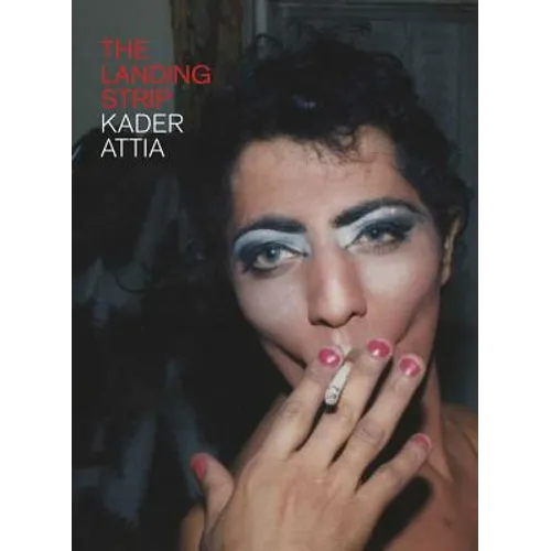 Kader Attia: The Landing Strip
