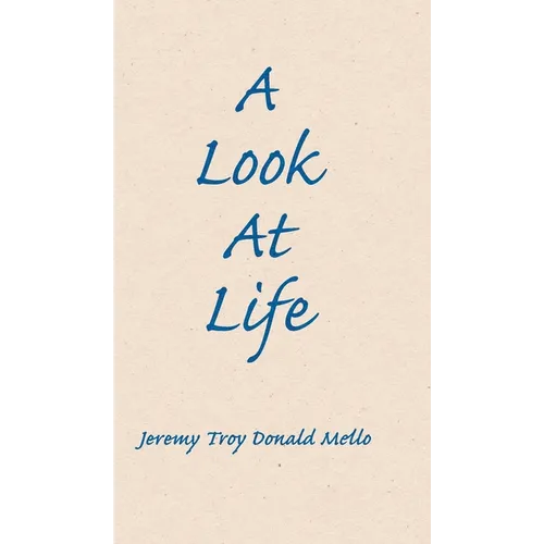 A Look At Life