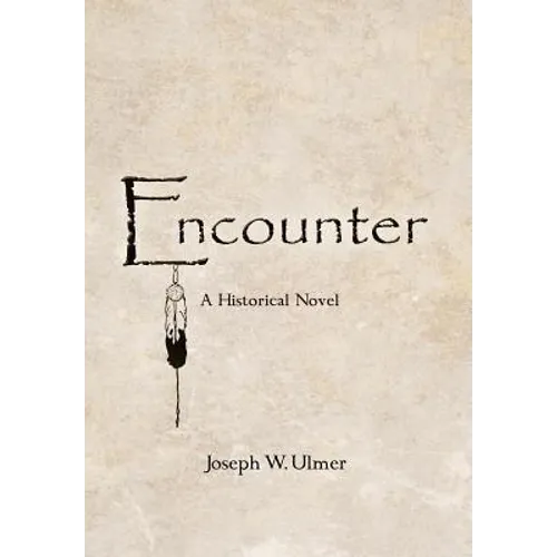 Encounter: A Historical Novel