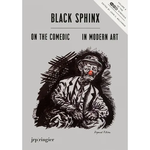 Black Sphinx: On the Comedic in Modern Art: Soccas Symposium Vol. IV