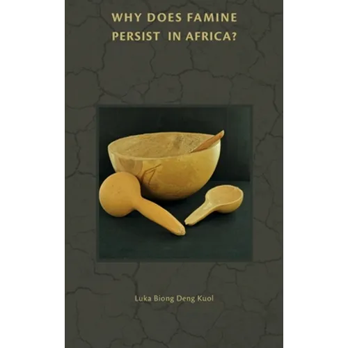Why Does Famine Persist in Africa?