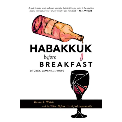 Habakkuk Before Breakfast: Liturgy, Lament, and Hope