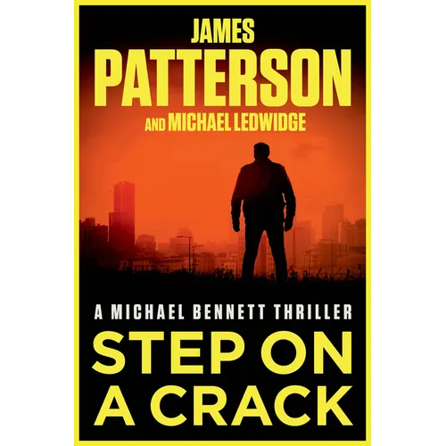 Step on a Crack: A Michael Bennett Thriller