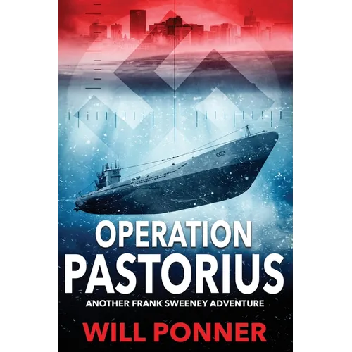 Operation Pastorius: Another Frank Sweeney Adventure