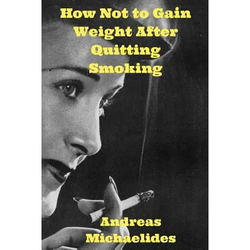 How Not to Gain Weight After Quitting Smoking
