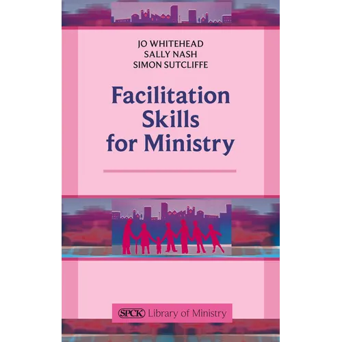 Facilitation Skills for Ministry