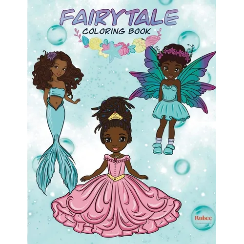 Fairytale Coloring Book: Enchanted Black Princesses, Mermaids & Fairies