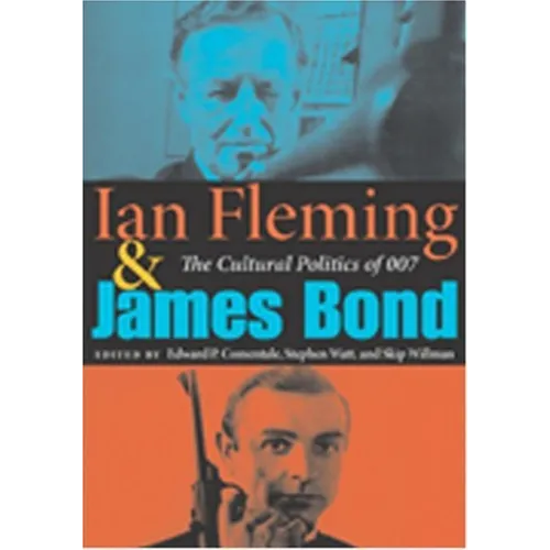 Ian Fleming and James Bond: The Cultural Politics of 007 - Paperback