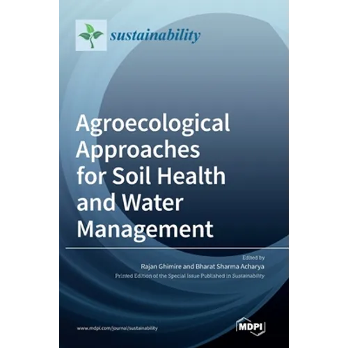 Agroecological Approaches for Soil Health and Water Management