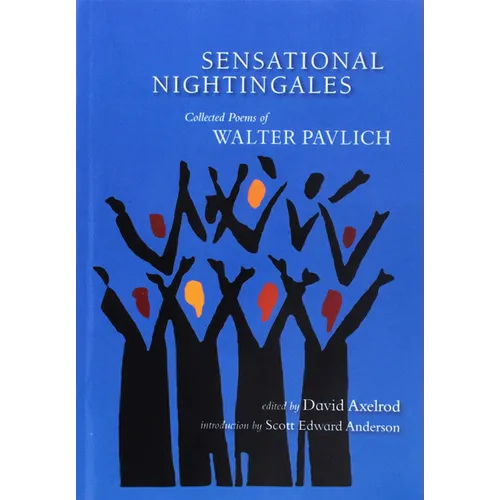 Sensational Nightingales: The Poems of Walter Pavlich