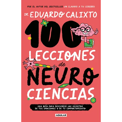 100 Lecciones de Neurociencias / 100 Lessons of Neurosciences
