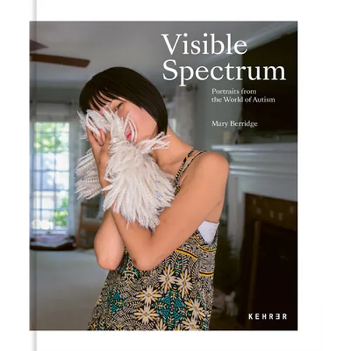 Visible Spectrum: Portraits from the World of Autism