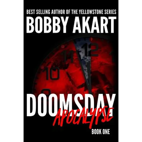Doomsday: Apocalypse: A Post-Apocalyptic Survival Thriller