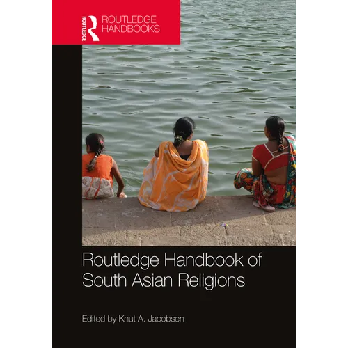 Routledge Handbook of South Asian Religions