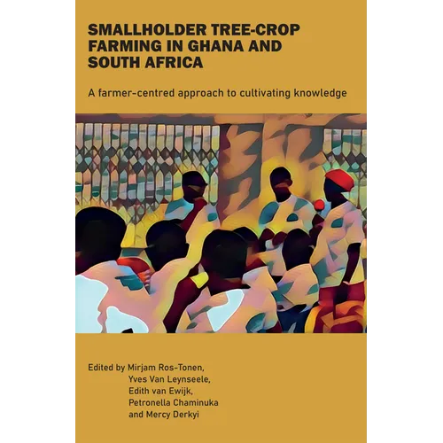 Smallholder Tree-Crop Farming in Ghana and South Africa: A Farmer-Centred Approach to Cultivating Knowledge