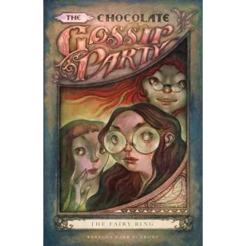 The Chocolate Gossip Party: The Fairy Ring